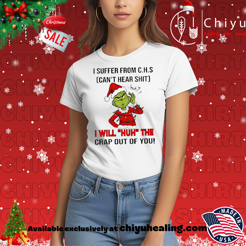 Grinch Christmas I suffer from c.h.s can't hear shit shirt, Hoodie, Sweatshirt, Poster Canvas, Mug, Ornaments 7 Grinch Christmas I suffer from c.h.s can't hear shit shirt, Hoodie, Sweatshirt, Poster Canvas, Mug, Ornaments