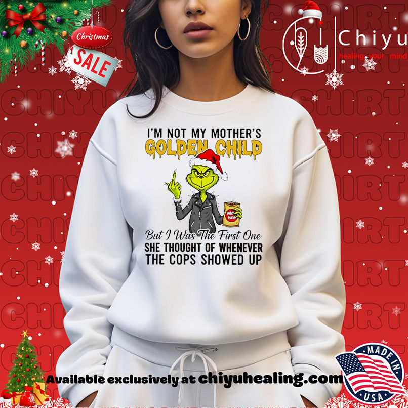 Grinch Christmas I'm not my mother's golden child shirt, Hoodie, Sweatshirt, Poster Canvas, Mug, Ornaments 14 Grinch Christmas Im not my mothers golden child shirt Hoodie Sweatshirt