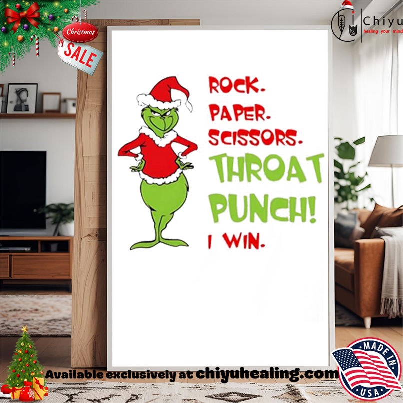 Grinch Christmas Rock paper scissors throat punch I win shirt, Hoodie, Sweatshirt, Poster Canvas, Mug, Ornaments Grinch Christmas Rock paper scissors throat punch I win shirt, Hoodie, Sweatshirt, Poster Canvas, Mug, Ornaments