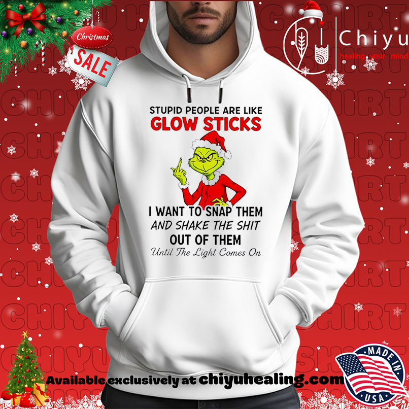 Grinch Christmas Stupid people are like glow sticks shirt, Hoodie, Sweatshirt, Poster Canvas, Mug, Ornaments 2 Grinch Christmas Stupid people are like glow sticks shirt, Hoodie, Sweatshirt, Poster Canvas, Mug, Ornaments