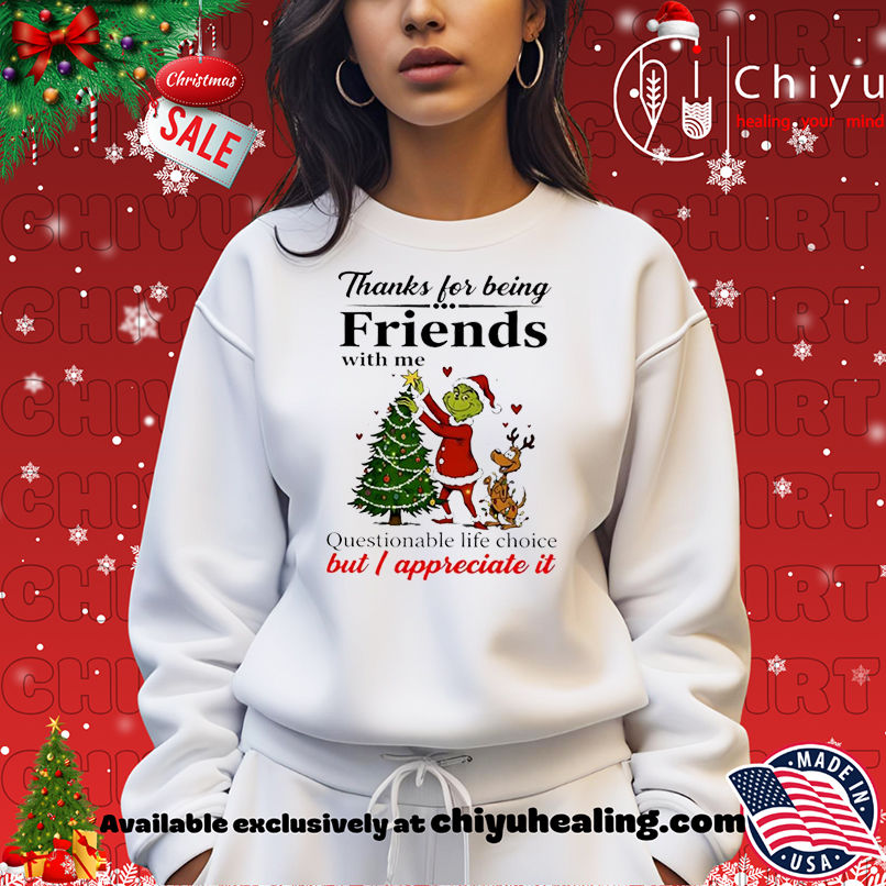 Grinch Christmas Thanks for being friends with me shirt, Hoodie, Sweatshirt, Poster Canvas, Mug, Ornaments Grinch Christmas Thanks for being friends with me shirt, Hoodie, Sweatshirt, Poster Canvas, Mug, Ornaments