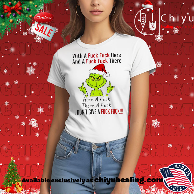 Grinch Christmas With a fuck fuck here and a fuck fuck there shirt, Hoodie, Sweatshirt, Poster Canvas, Mug, Ornaments 7 Grinch Christmas With a fuck fuck here and a fuck fuck there shirt, Hoodie, Sweatshirt, Poster Canvas, Mug, Ornaments