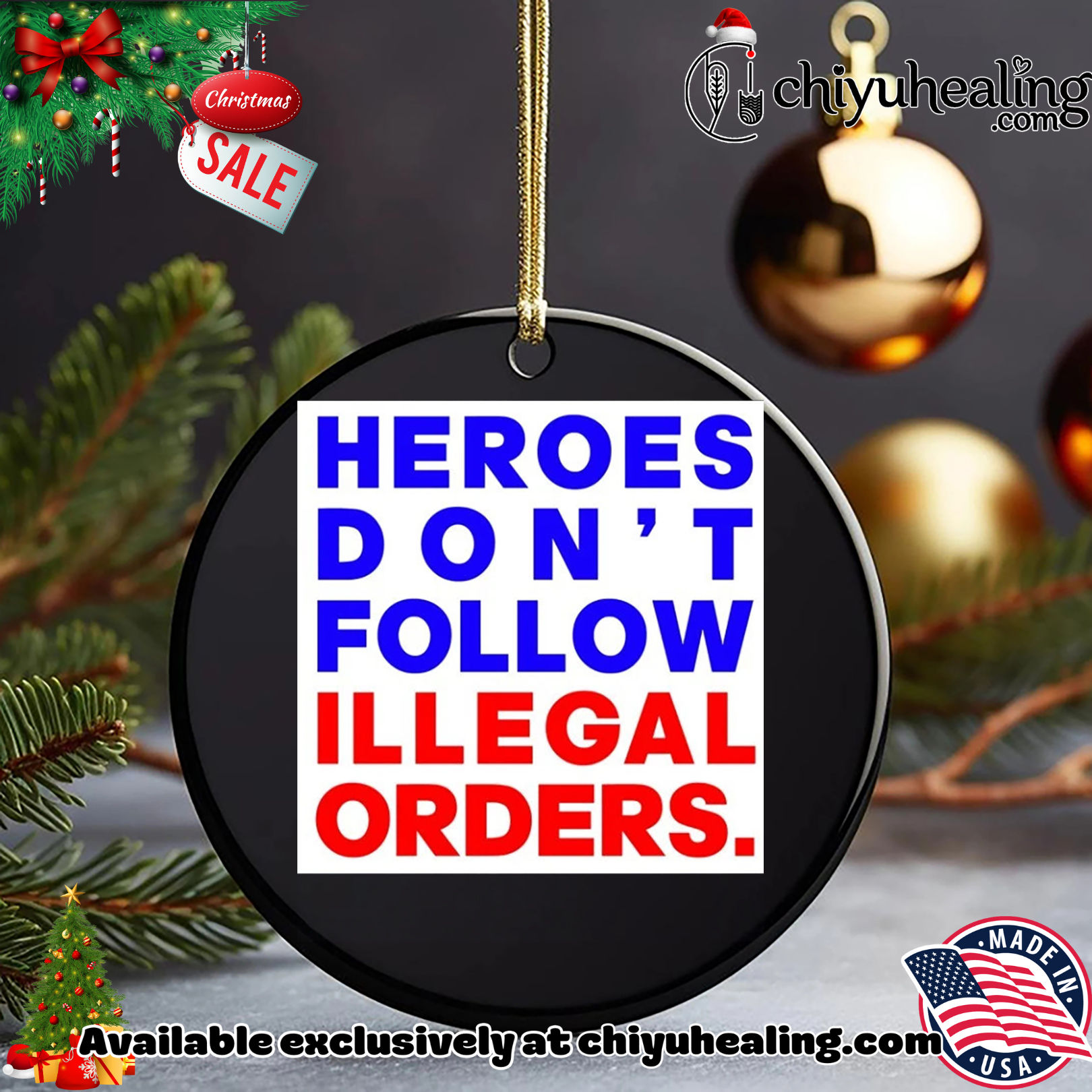 Heroes Don't Follow Illegal Orders shirt, Hoodie, Sweatshirt, Poster Canvas, Mug, Ornaments 15 Heroes Dont Follow Illegal Orders shirt Hoodie Sweatshirt Tank Top 2