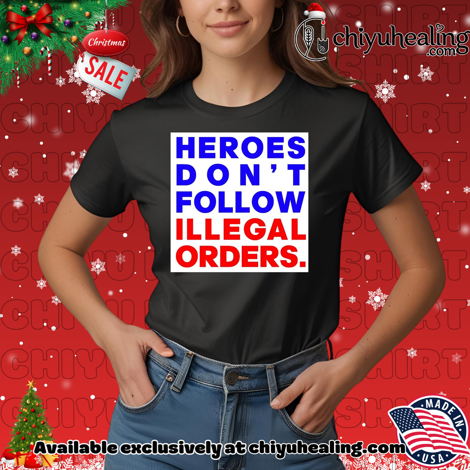 Heroes Don't Follow Illegal Orders shirt, Hoodie, Sweatshirt, Poster Canvas, Mug, Ornaments 7 Heroes Don't Follow Illegal Orders shirt, Hoodie, Sweatshirt, Poster Canvas, Mug, Ornaments