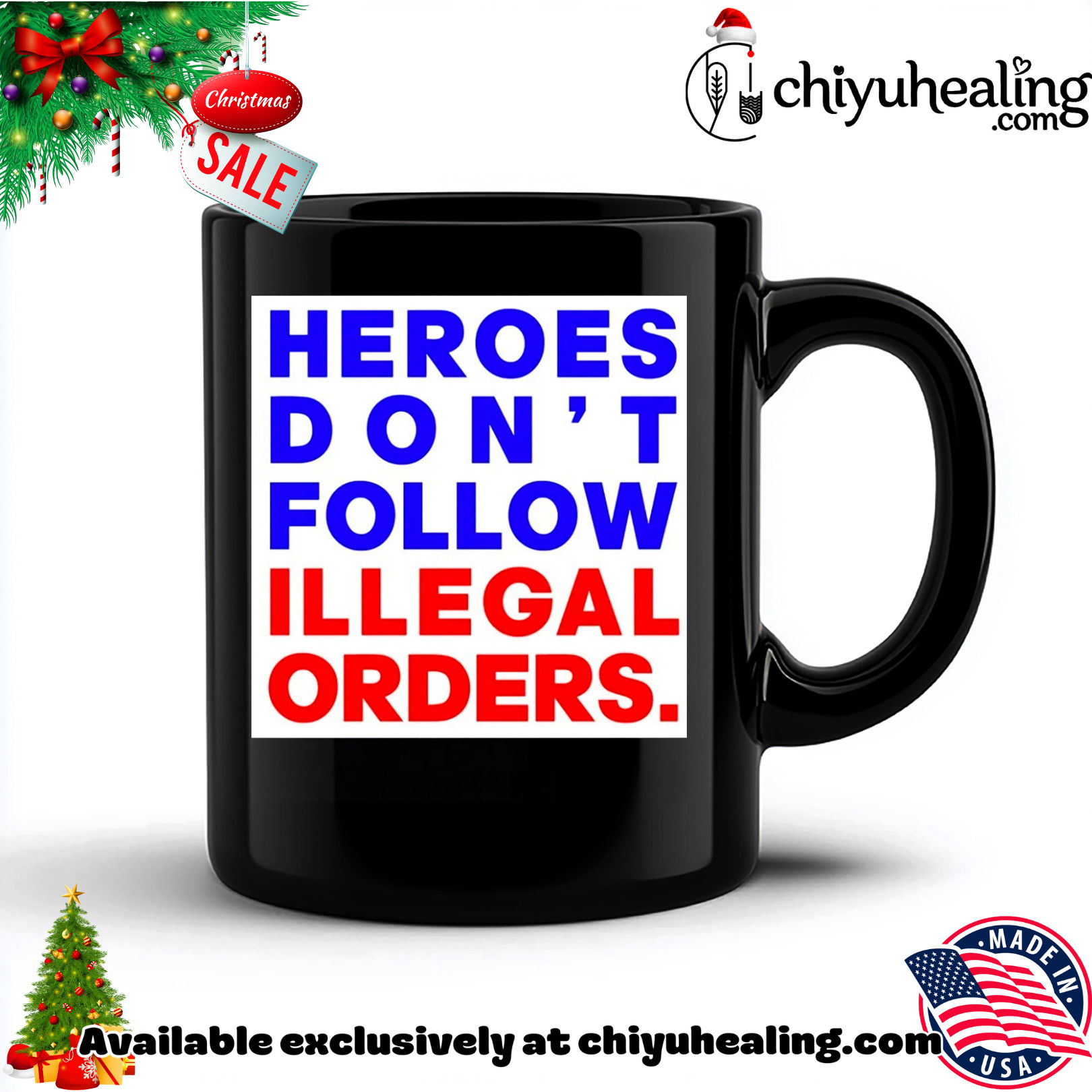 Heroes Don't Follow Illegal Orders shirt, Hoodie, Sweatshirt, Poster Canvas, Mug, Ornaments 5 Heroes Don't Follow Illegal Orders shirt, Hoodie, Sweatshirt, Poster Canvas, Mug, Ornaments