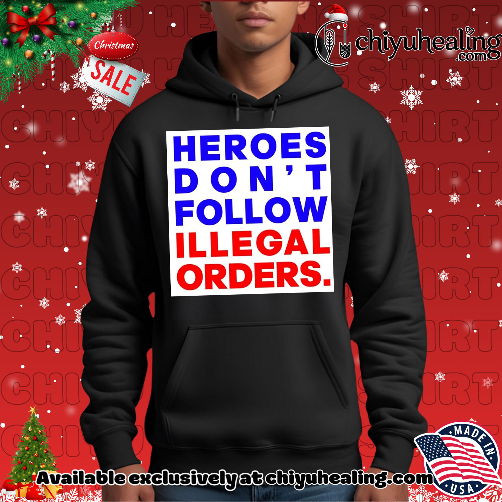 Heroes Don't Follow Illegal Orders shirt, Hoodie, Sweatshirt, Poster Canvas, Mug, Ornaments