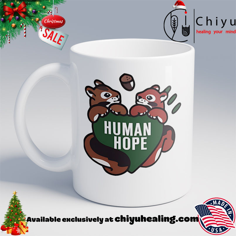 Human Hope Shirt, Hoodie, Sweatshirt, Poster Canvas, Mug, Ornaments 6 Human Hope Shirt, Hoodie, Sweatshirt, Poster Canvas, Mug, Ornaments