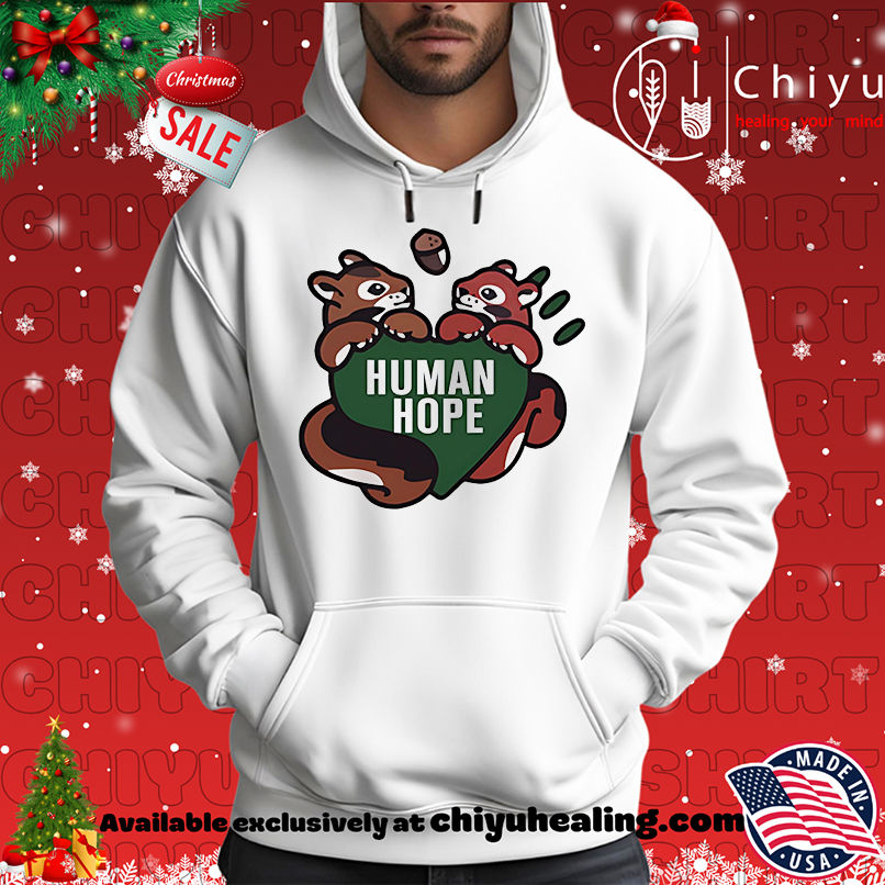 Human Hope Shirt, Hoodie, Sweatshirt, Poster Canvas, Mug, Ornaments 2 Human Hope Shirt, Hoodie, Sweatshirt, Poster Canvas, Mug, Ornaments