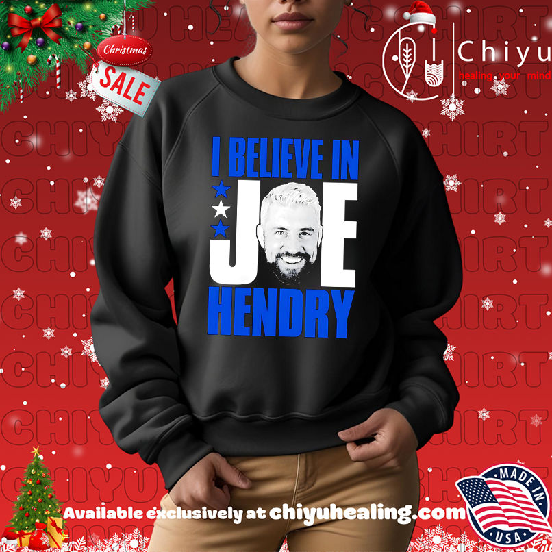 I Believe in Joe Hendry Shirt, Hoodie, Sweatshirt, Poster Canvas, Mug, Ornaments I Believe in Joe Hendry Shirt, Hoodie, Sweatshirt, Poster Canvas, Mug, Ornaments