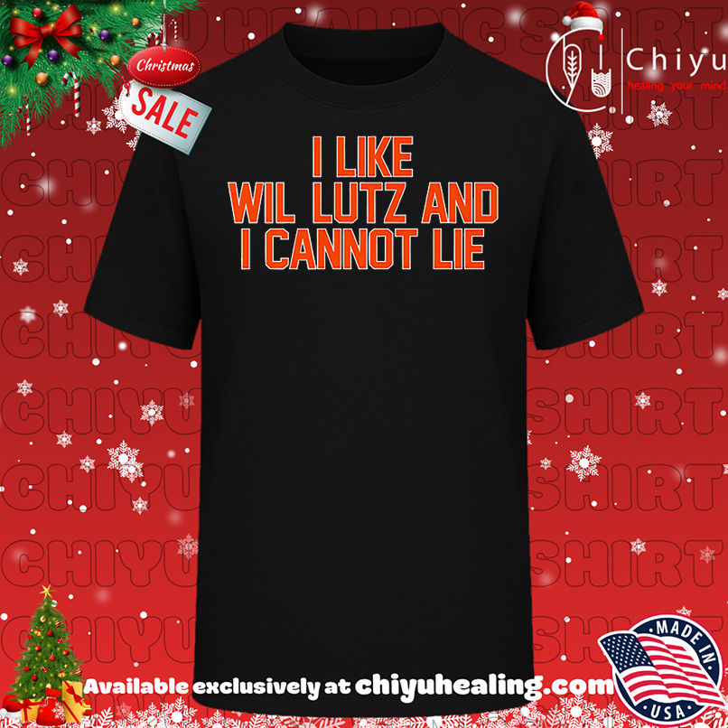 I Like Wil Lutz And I Cannot Lie Shirt, Hoodie, Sweatshirt, Poster Canvas, Mug, Ornaments