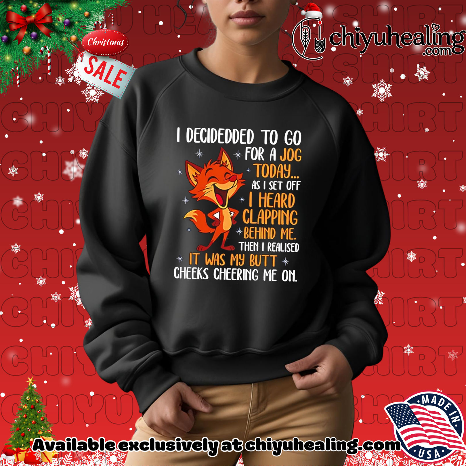 I decided to go for a jog today as I set off I heard clapping behind me Fox shirt, Hoodie, Sweatshirt, Poster Canvas, Mug, Ornaments I decided to go for a jog today as I set off I heard clapping behind me Fox shirt, Hoodie, Sweatshirt, Poster Canvas, Mug, Ornaments