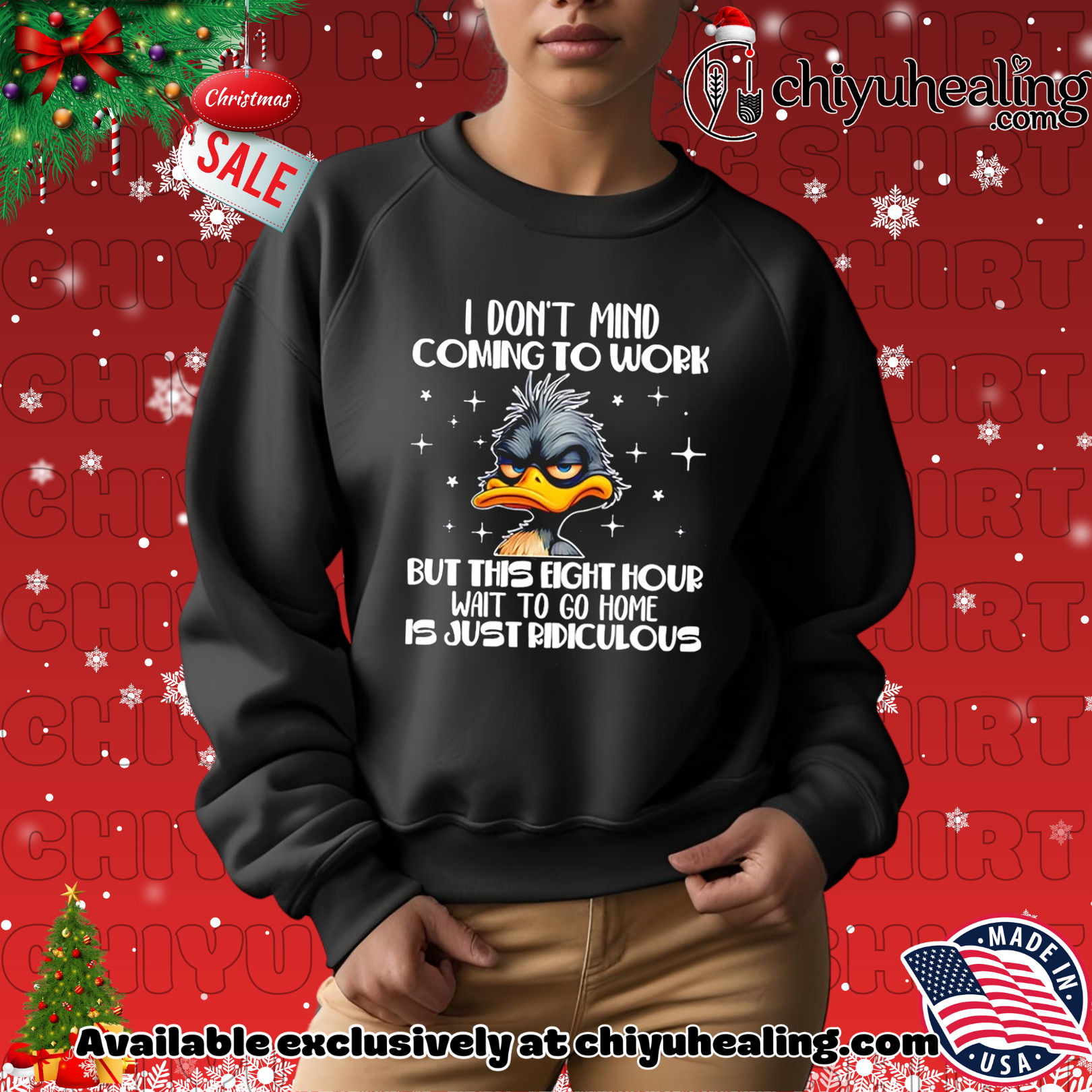 I don't mind coming to work but this eight-hour wait to go home is just ridiculous duck shirt, Hoodie, Sweatshirt, Poster Canvas, Mug, Ornaments 14 I dont mind coming to work but this eight hour wait to go home is just ridiculous duck shirt Hoodie Sweatshirt