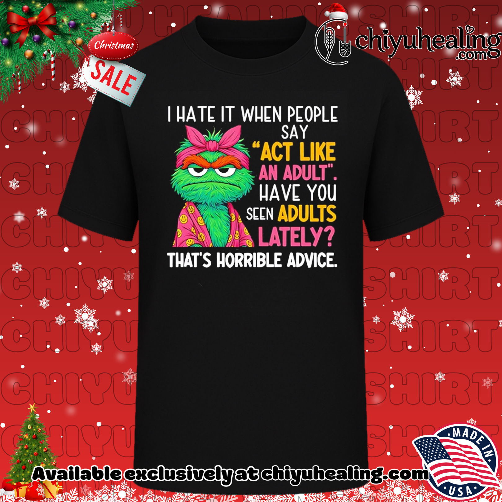 I hate it when people say act like an adult have you seen adults lately that's horrible advice shirt, Hoodie, Sweatshirt, Poster Canvas, Mug, Ornaments