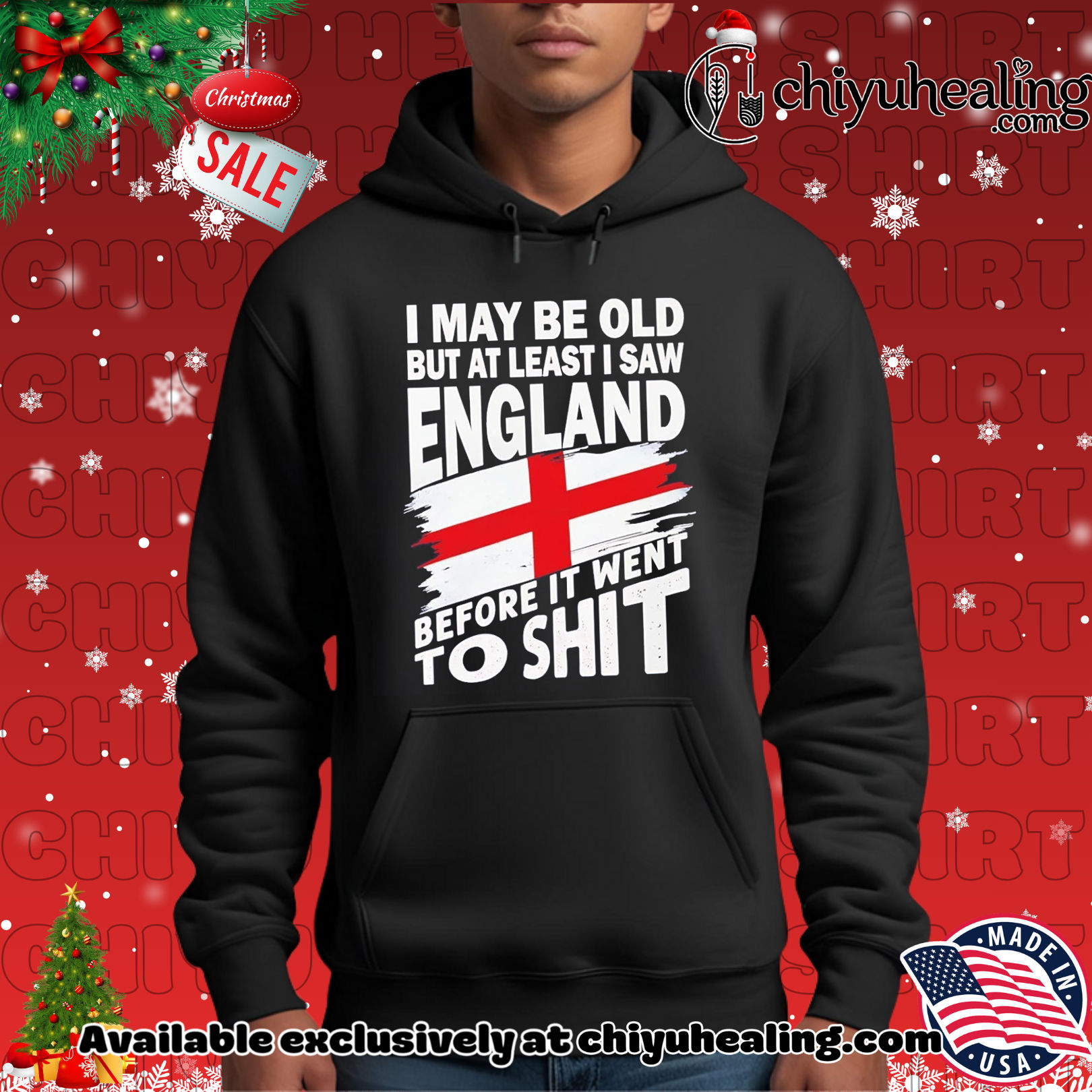 I may be old but at least I saw England before it went to shit shirt, Hoodie, Sweatshirt, Poster Canvas, Mug, Ornaments