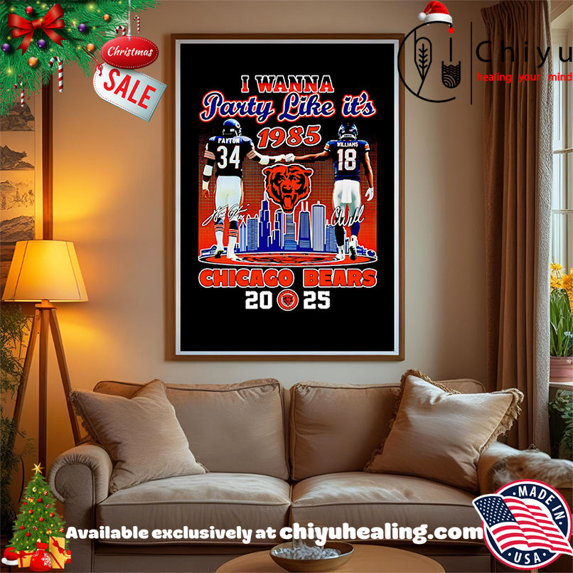 I wanna party like it's 1985 Chicago Bears 2025 Payton and Williams shirt, Hoodie, Sweatshirt, Poster Canvas, Mug, Ornaments 15 I wanna party like its 1985 Chicago Bears 2025 Payton and Williams shirt Hoodie Sweatshirt Tank Top