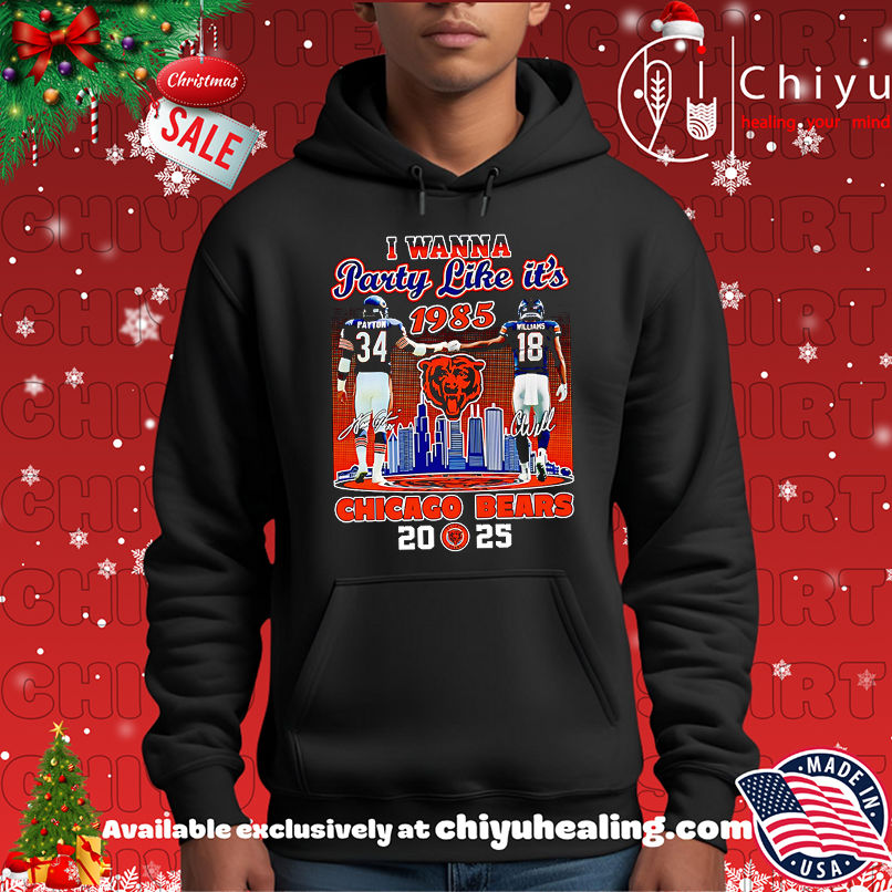 I wanna party like it's 1985 Chicago Bears 2025 Payton and Williams shirt, Hoodie, Sweatshirt, Poster Canvas, Mug, Ornaments 2 I wanna party like it's 1985 Chicago Bears 2025 Payton and Williams shirt, Hoodie, Sweatshirt, Poster Canvas, Mug, Ornaments