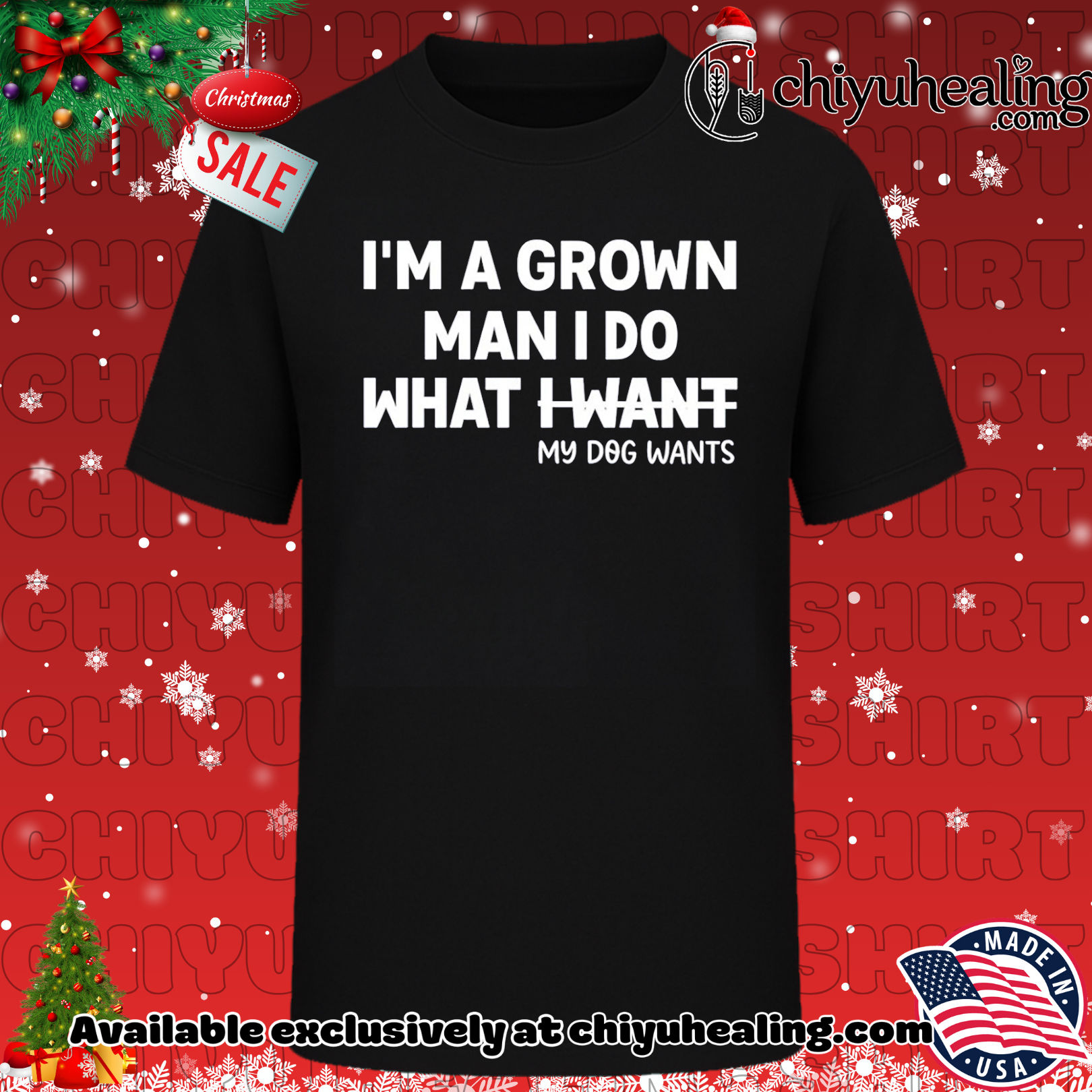 I'm A Grown Man I do what my dog wants not I want shirt, Hoodie, Sweatshirt, Poster Canvas, Mug, Ornaments 6 I'm A Grown Man I do what my dog wants not I want shirt, Hoodie, Sweatshirt, Poster Canvas, Mug, Ornaments