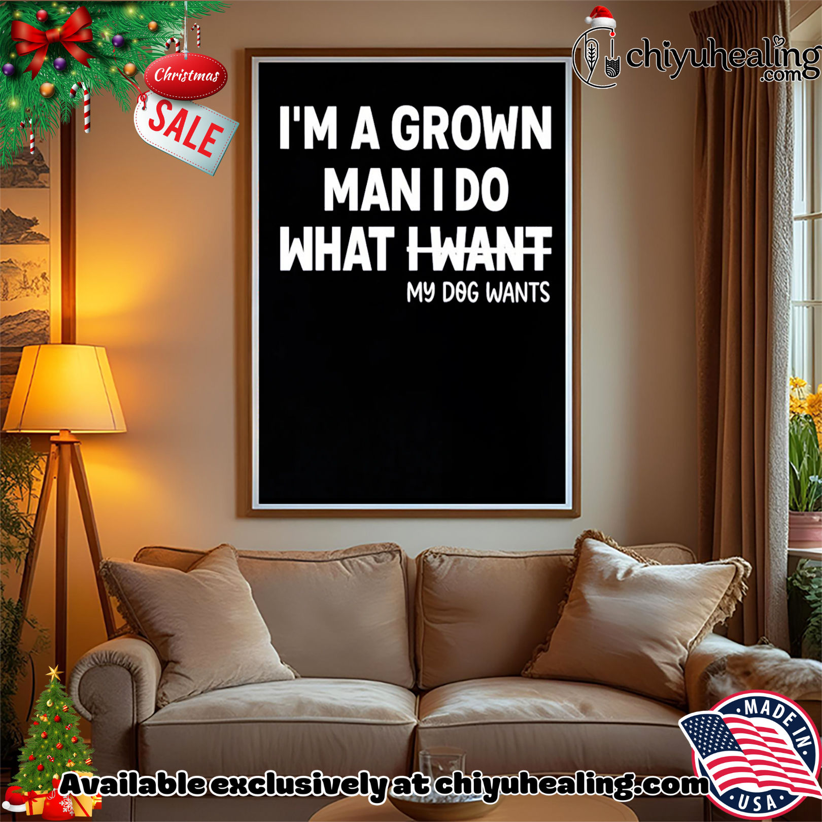 I'm A Grown Man I do what my dog wants not I want shirt, Hoodie, Sweatshirt, Poster Canvas, Mug, Ornaments 14 Im A Grown Man I do what my dog wants not I want shirt Hoodie Sweatshirt