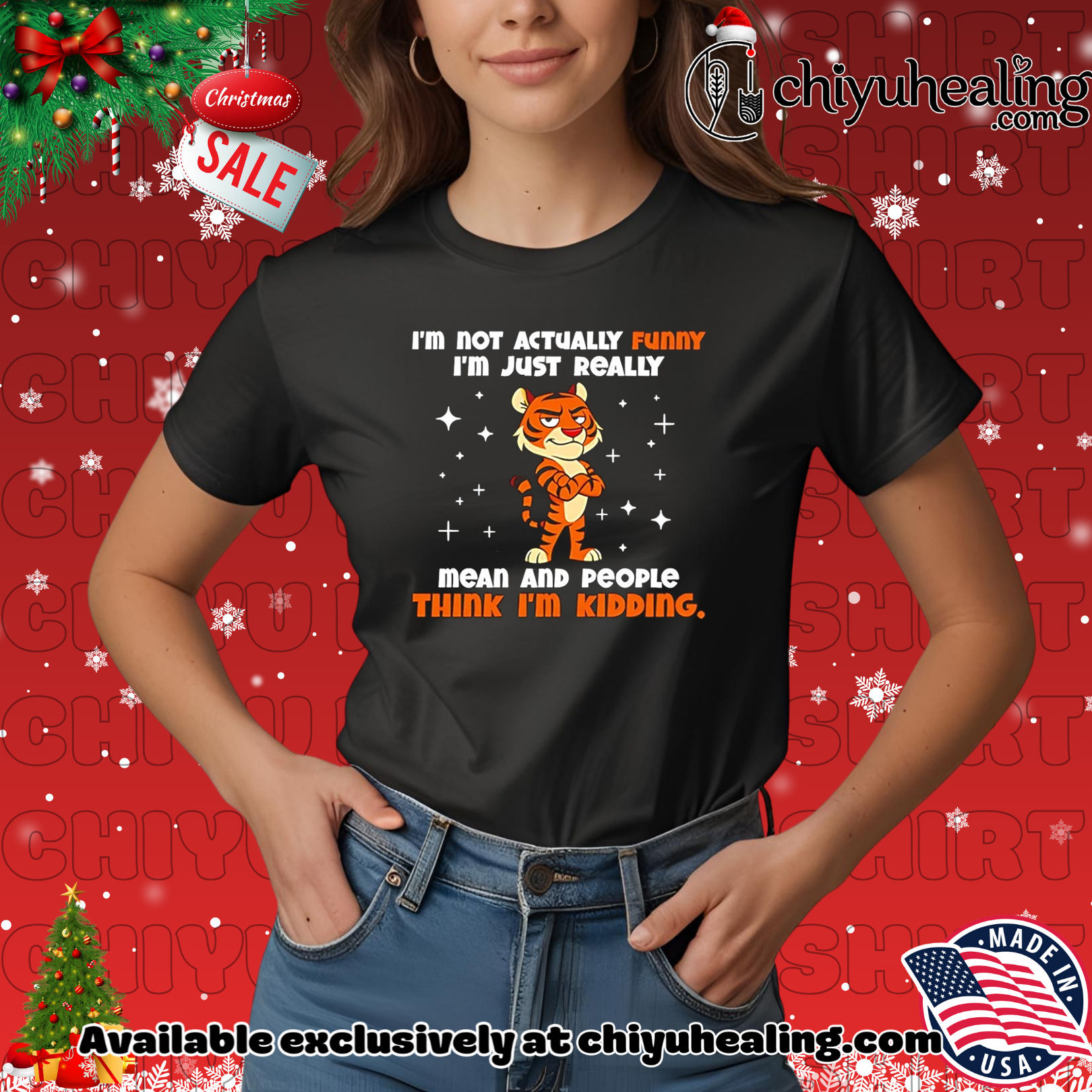 I'm not actually funny I'm just really mean and people think I'm kidding Tiger shirt, Hoodie, Sweatshirt, Poster Canvas, Mug, Ornaments 7 I'm not actually funny I'm just really mean and people think I'm kidding Tiger shirt, Hoodie, Sweatshirt, Poster Canvas, Mug, Ornaments