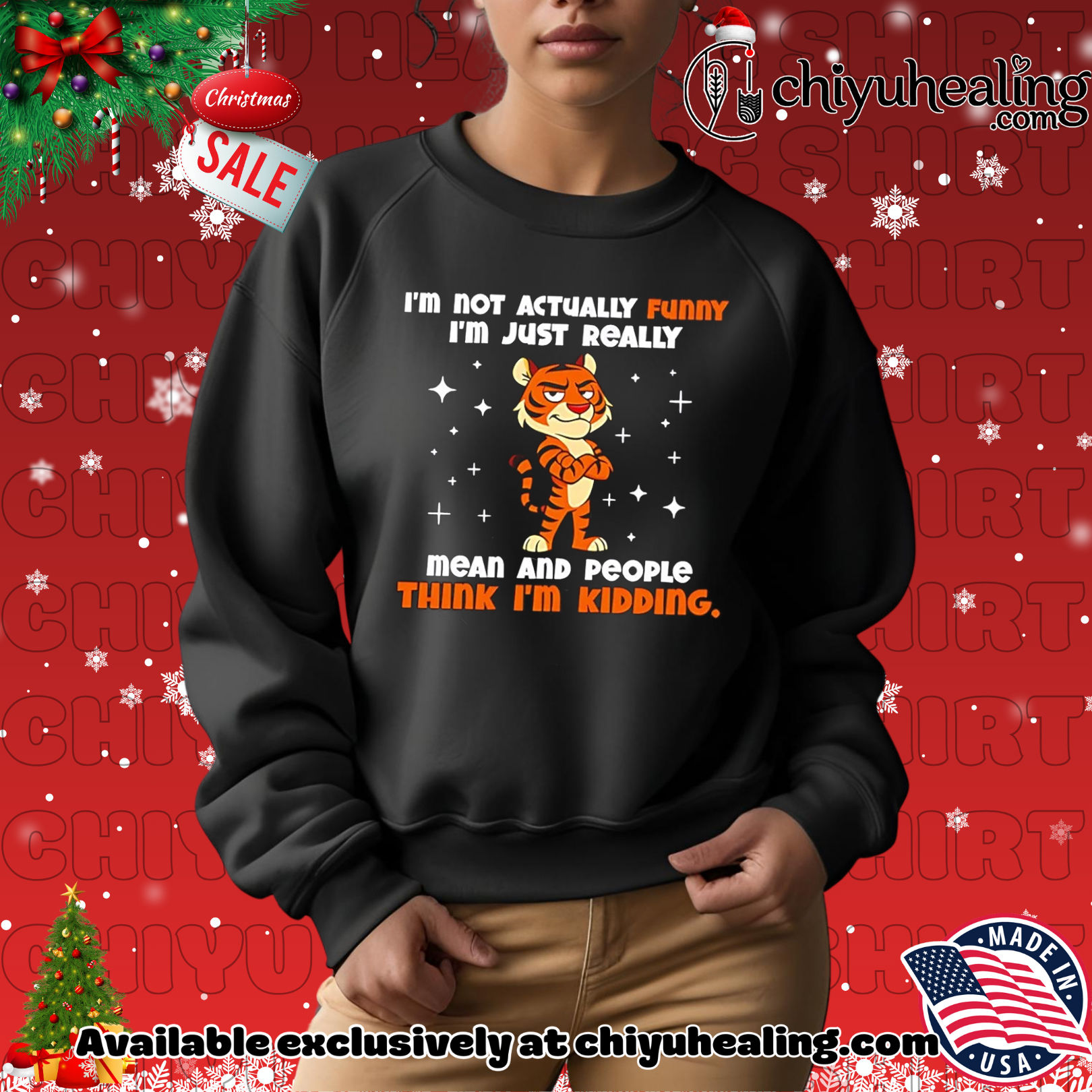 I'm not actually funny I'm just really mean and people think I'm kidding Tiger shirt, Hoodie, Sweatshirt, Poster Canvas, Mug, Ornaments 14 Im not actually funny Im just really mean and people think Im kidding Tiger shirt Hoodie Sweatshirt