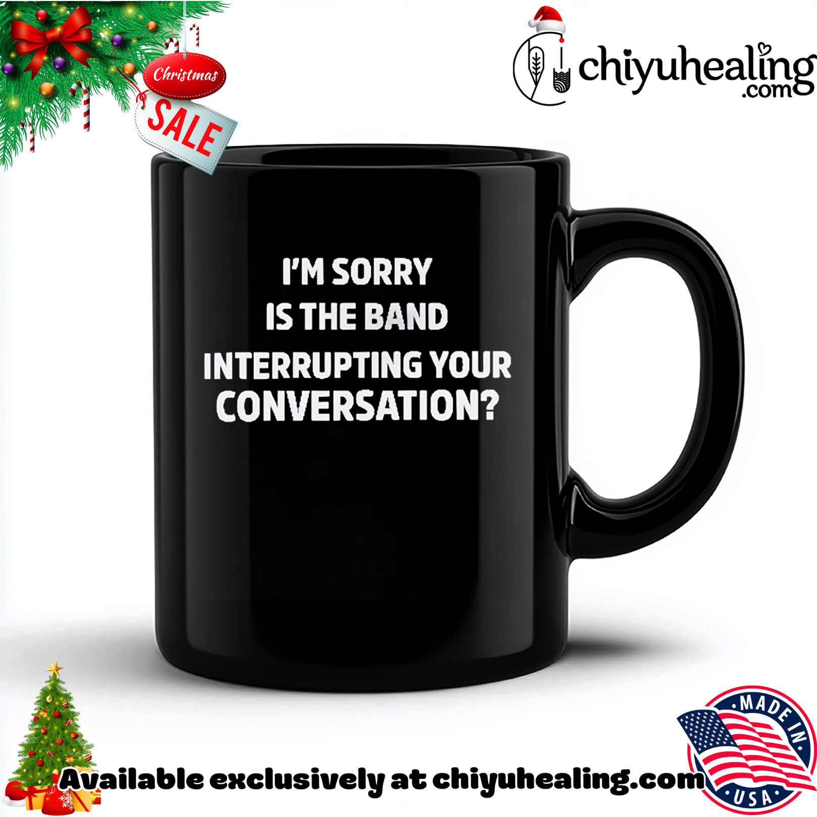 I'm sorry is the band interrupting your Conversation shirt, Hoodie, Sweatshirt, Poster Canvas, Mug, Ornaments 5 I'm sorry is the band interrupting your Conversation shirt, Hoodie, Sweatshirt, Poster Canvas, Mug, Ornaments