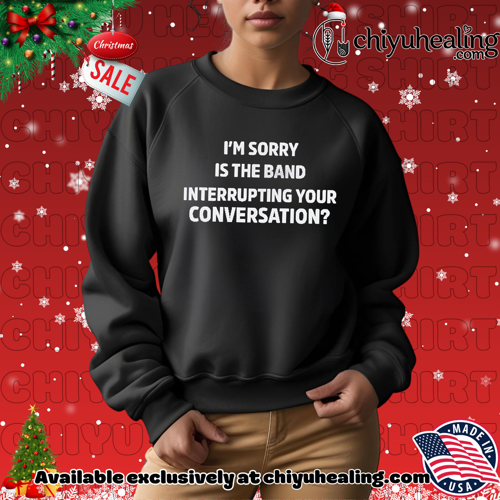 I'm sorry is the band interrupting your Conversation shirt, Hoodie, Sweatshirt, Poster Canvas, Mug, Ornaments 2 I'm sorry is the band interrupting your Conversation shirt, Hoodie, Sweatshirt, Poster Canvas, Mug, Ornaments