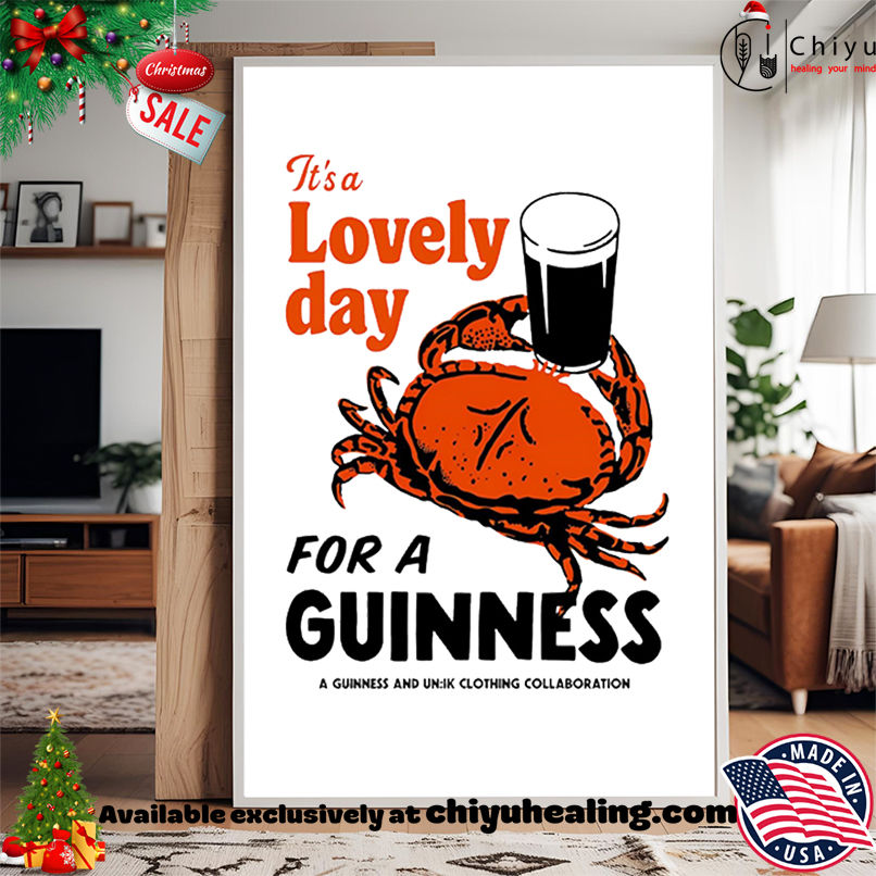 It's a Lovely day for Guinness Guinness Crab shirt, Hoodie, Sweatshirt, Poster Canvas, Mug, Ornaments 15 Its a Lovely day for Guinness Guinness Crab shirt Hoodie Sweatshirt Tank Top