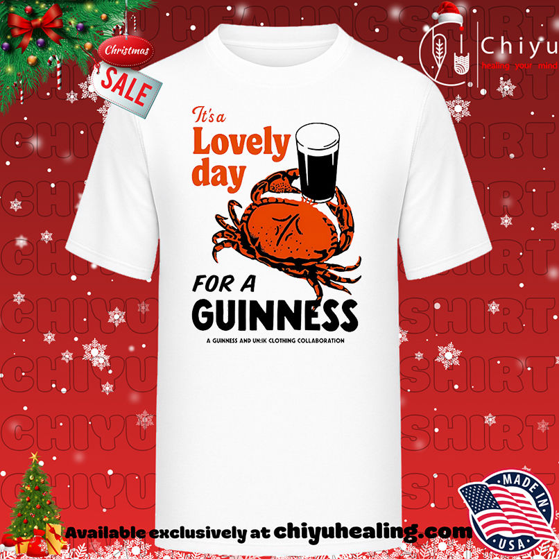It's a Lovely day for Guinness Guinness Crab shirt, Hoodie, Sweatshirt, Poster Canvas, Mug, Ornaments