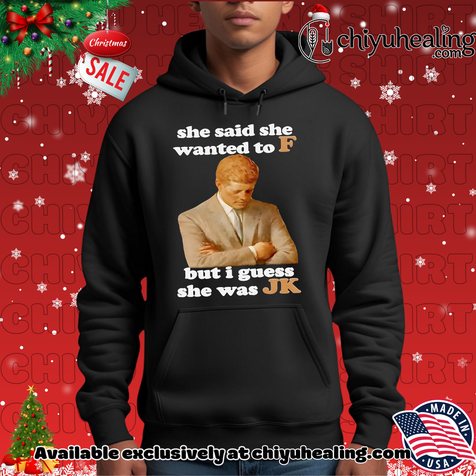 JFK She said she wanted to F but I guess she was JK Christmas ornament, Hoodie, Sweatshirt, Poster Canvas, Mug, Ornaments