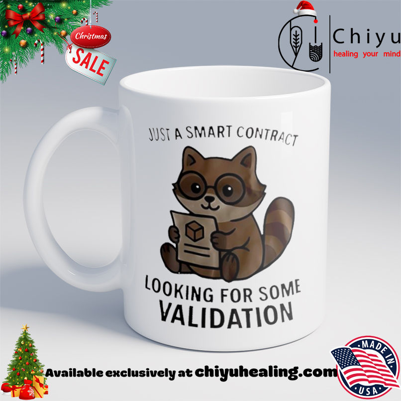 Just A Smart Contract Looking For Some Validation Raccoon shirt, Hoodie, Sweatshirt, Poster Canvas, Mug, Ornaments 6 Just A Smart Contract Looking For Some Validation Raccoon shirt, Hoodie, Sweatshirt, Poster Canvas, Mug, Ornaments