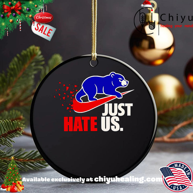 Just hate us Chicago Cubs shirt, Hoodie, Sweatshirt, Poster Canvas, Mug, Ornaments 5 Just hate us Chicago Cubs shirt, Hoodie, Sweatshirt, Poster Canvas, Mug, Ornaments