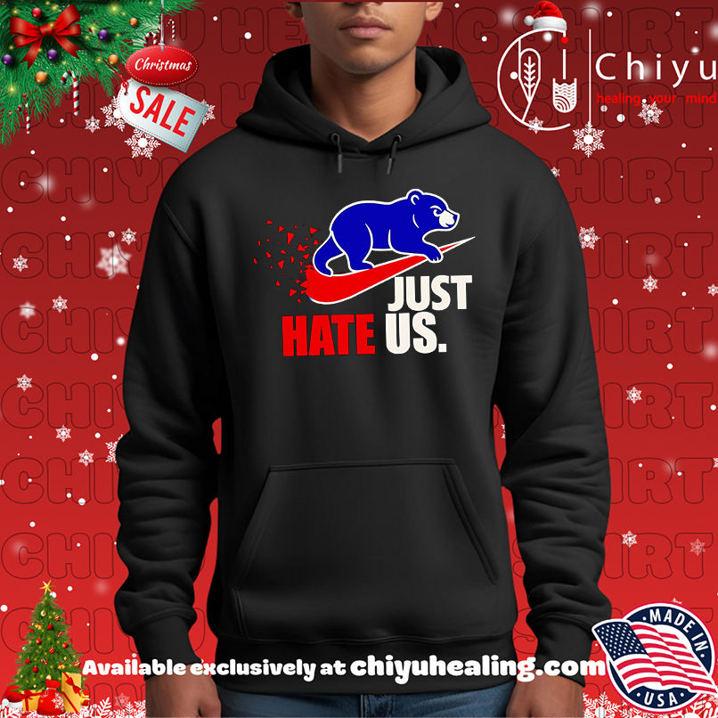 Just hate us Chicago Cubs shirt, Hoodie, Sweatshirt, Poster Canvas, Mug, Ornaments 2 Just hate us Chicago Cubs shirt, Hoodie, Sweatshirt, Poster Canvas, Mug, Ornaments