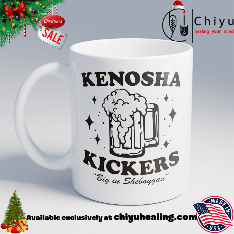 Kenosha Kickers Big In Sheboygan Shirt, Hoodie, Sweatshirt, Poster Canvas, Mug, Ornaments 6 Kenosha Kickers Big In Sheboygan Shirt, Hoodie, Sweatshirt, Poster Canvas, Mug, Ornaments