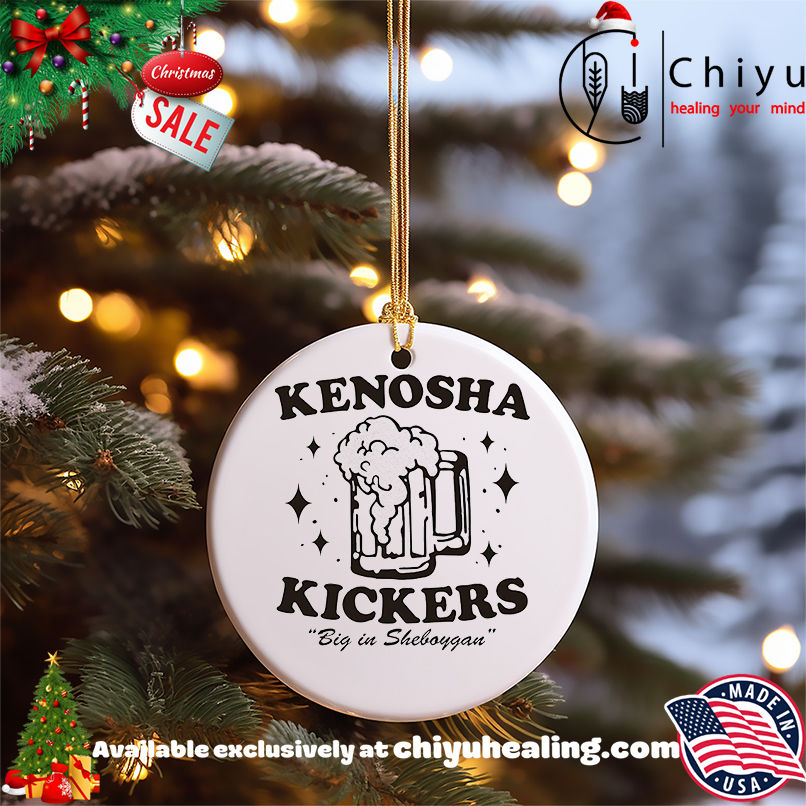 Kenosha Kickers Big In Sheboygan Shirt, Hoodie, Sweatshirt, Poster Canvas, Mug, Ornaments 5 Kenosha Kickers Big In Sheboygan Shirt, Hoodie, Sweatshirt, Poster Canvas, Mug, Ornaments