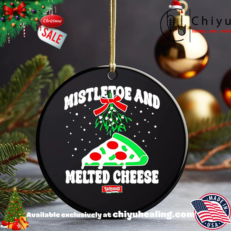 Larosas Mistletoe And Melted Cheese Christmas Shirt, Hoodie, Sweatshirt, Poster Canvas, Mug, Ornaments 5 Larosas Mistletoe And Melted Cheese Christmas Shirt, Hoodie, Sweatshirt, Poster Canvas, Mug, Ornaments