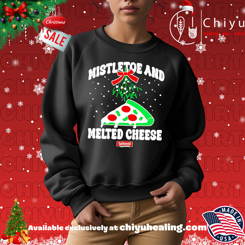 Larosas Mistletoe And Melted Cheese Christmas Shirt, Hoodie, Sweatshirt, Poster Canvas, Mug, Ornaments Larosas Mistletoe And Melted Cheese Christmas Shirt, Hoodie, Sweatshirt, Poster Canvas, Mug, Ornaments