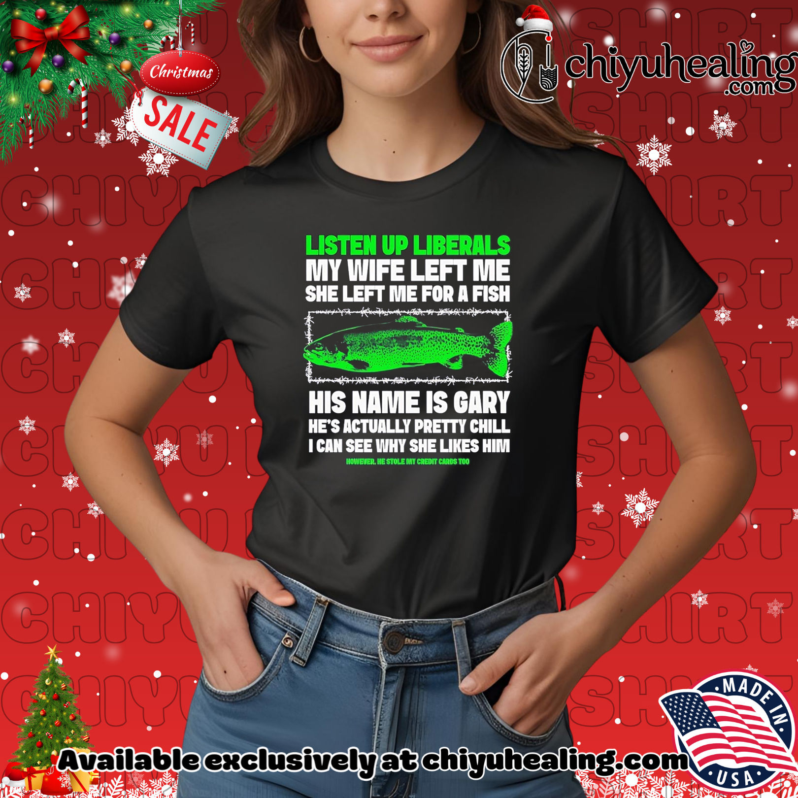 Listen up liberals my wife left me for a fish shirt, Hoodie, Sweatshirt, Poster Canvas, Mug, Ornaments 7 Listen up liberals my wife left me for a fish shirt, Hoodie, Sweatshirt, Poster Canvas, Mug, Ornaments