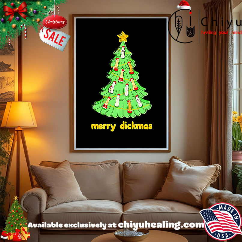 Merry Dickmas Tree Christmas Shirt, Hoodie, Sweatshirt, Poster Canvas, Mug, Ornaments Merry Dickmas Tree Christmas Shirt, Hoodie, Sweatshirt, Poster Canvas, Mug, Ornaments
