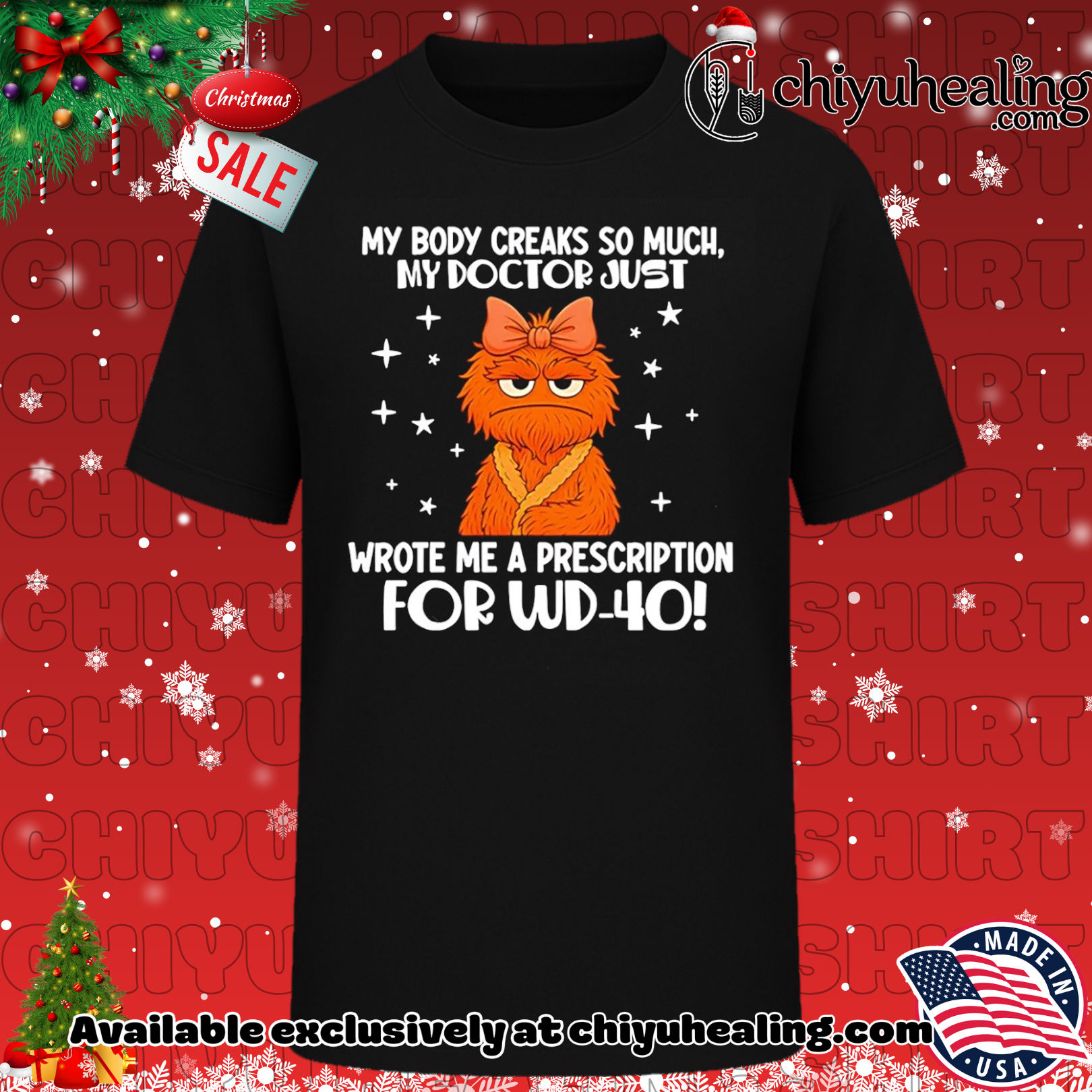 My body creaks so much my doctor just wrote me a prescription for WD-40 shirt, Hoodie, Sweatshirt, Poster Canvas, Mug, Ornaments