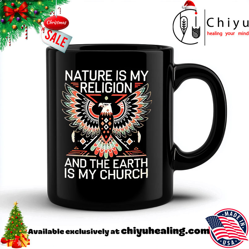 Nice Nature Is My Religion And The Earth Is My Church shirt, Hoodie, Sweatshirt, Poster Canvas, Mug, Ornaments 6 Nice Nature Is My Religion And The Earth Is My Church shirt, Hoodie, Sweatshirt, Poster Canvas, Mug, Ornaments