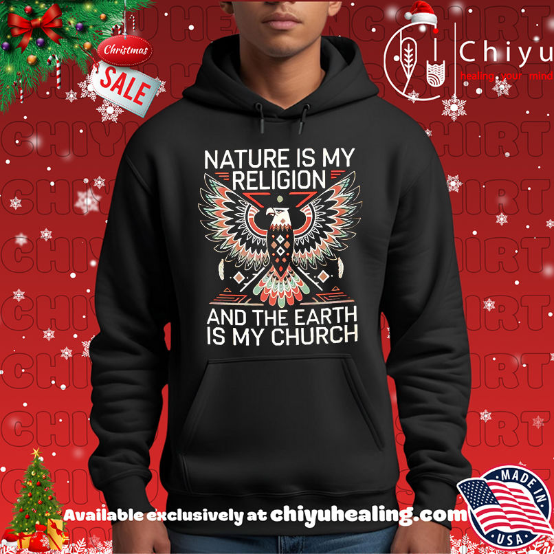 Nice Nature Is My Religion And The Earth Is My Church shirt, Hoodie, Sweatshirt, Poster Canvas, Mug, Ornaments 2 Nice Nature Is My Religion And The Earth Is My Church shirt, Hoodie, Sweatshirt, Poster Canvas, Mug, Ornaments