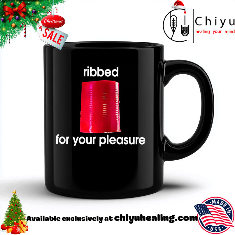 Nice Ribbed for your pleasure shirt, Hoodie, Sweatshirt, Poster Canvas, Mug, Ornaments 6 Nice Ribbed for your pleasure shirt, Hoodie, Sweatshirt, Poster Canvas, Mug, Ornaments