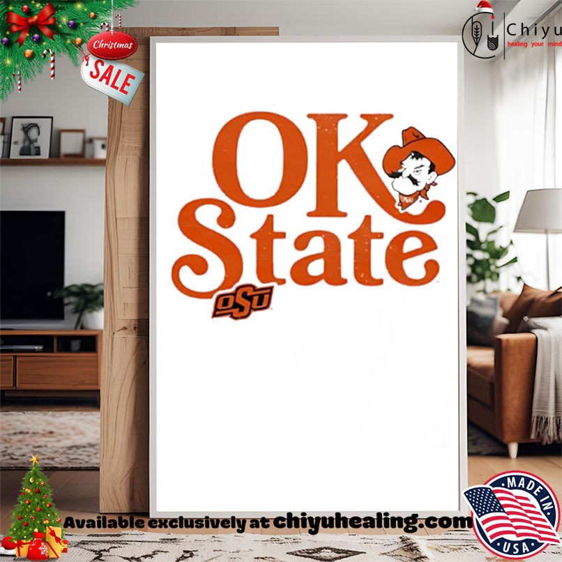 OK State Oklahoma State University shirt, Hoodie, Sweatshirt, Poster Canvas, Mug, Ornaments OK State Oklahoma State University shirt, Hoodie, Sweatshirt, Poster Canvas, Mug, Ornaments