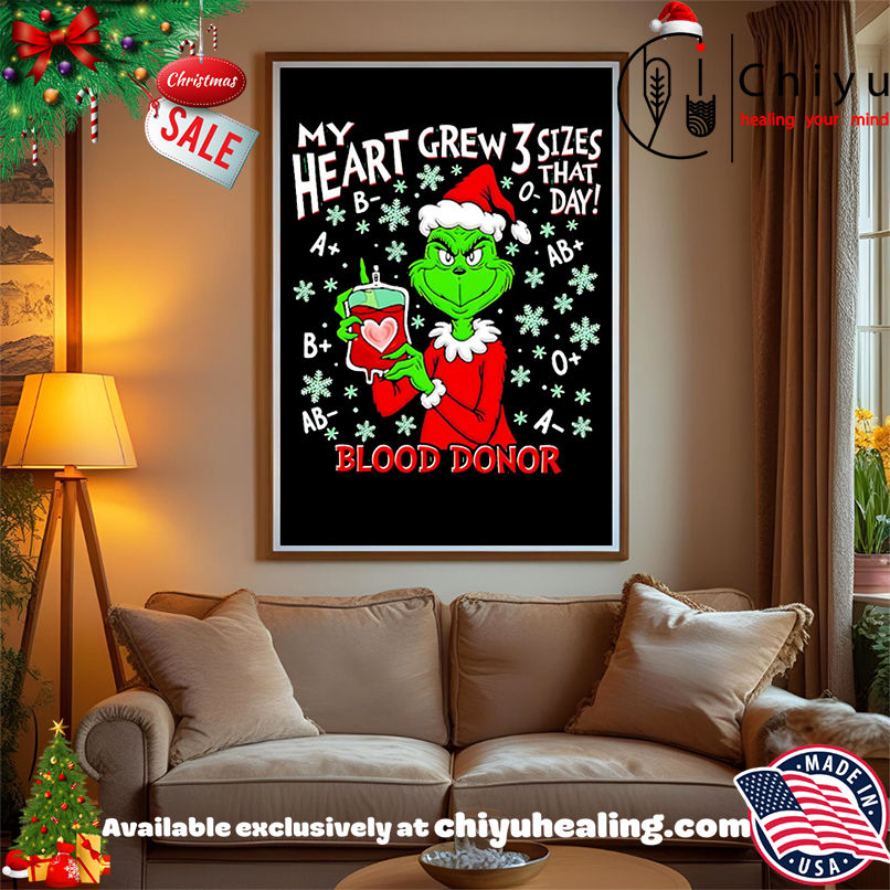 Premium Grinch My Heart Grew 3 Sizes That Day Blood Donor christmas shirt, Hoodie, Sweatshirt, Poster Canvas, Mug, Ornaments Premium Grinch My Heart Grew 3 Sizes That Day Blood Donor christmas shirt, Hoodie, Sweatshirt, Poster Canvas, Mug, Ornaments