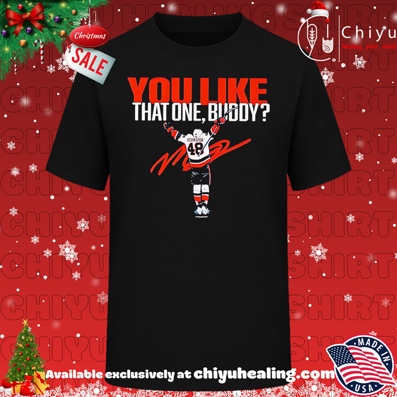 Premium Matthew Schaefer you like that one buddy hockey shirt, Hoodie, Sweatshirt, Poster Canvas, Mug, Ornaments