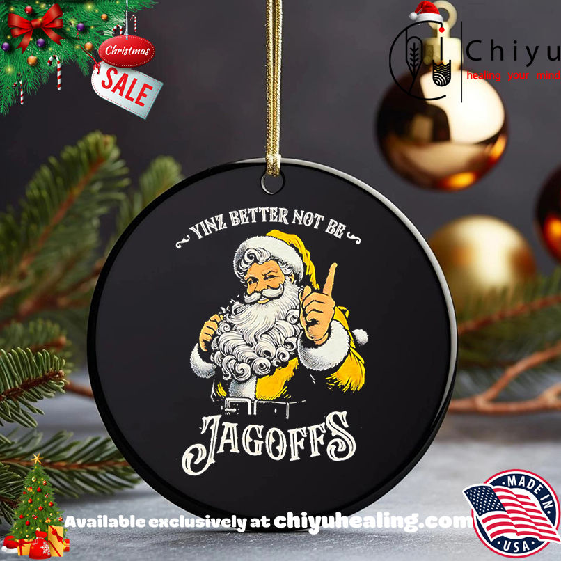 Santa Claus Yinz Better Not Be Jagoffs Shirt, Hoodie, Sweatshirt, Poster Canvas, Mug, Ornaments 5 Santa Claus Yinz Better Not Be Jagoffs Shirt, Hoodie, Sweatshirt, Poster Canvas, Mug, Ornaments