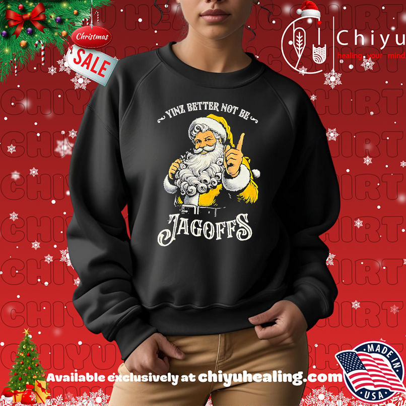 Santa Claus Yinz Better Not Be Jagoffs Shirt, Hoodie, Sweatshirt, Poster Canvas, Mug, Ornaments Santa Claus Yinz Better Not Be Jagoffs Shirt, Hoodie, Sweatshirt, Poster Canvas, Mug, Ornaments
