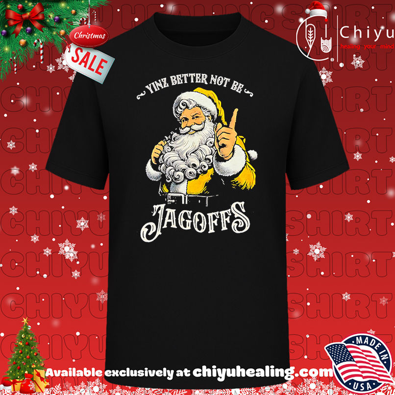 Santa Claus Yinz Better Not Be Jagoffs Shirt, Hoodie, Sweatshirt, Poster Canvas, Mug, Ornaments