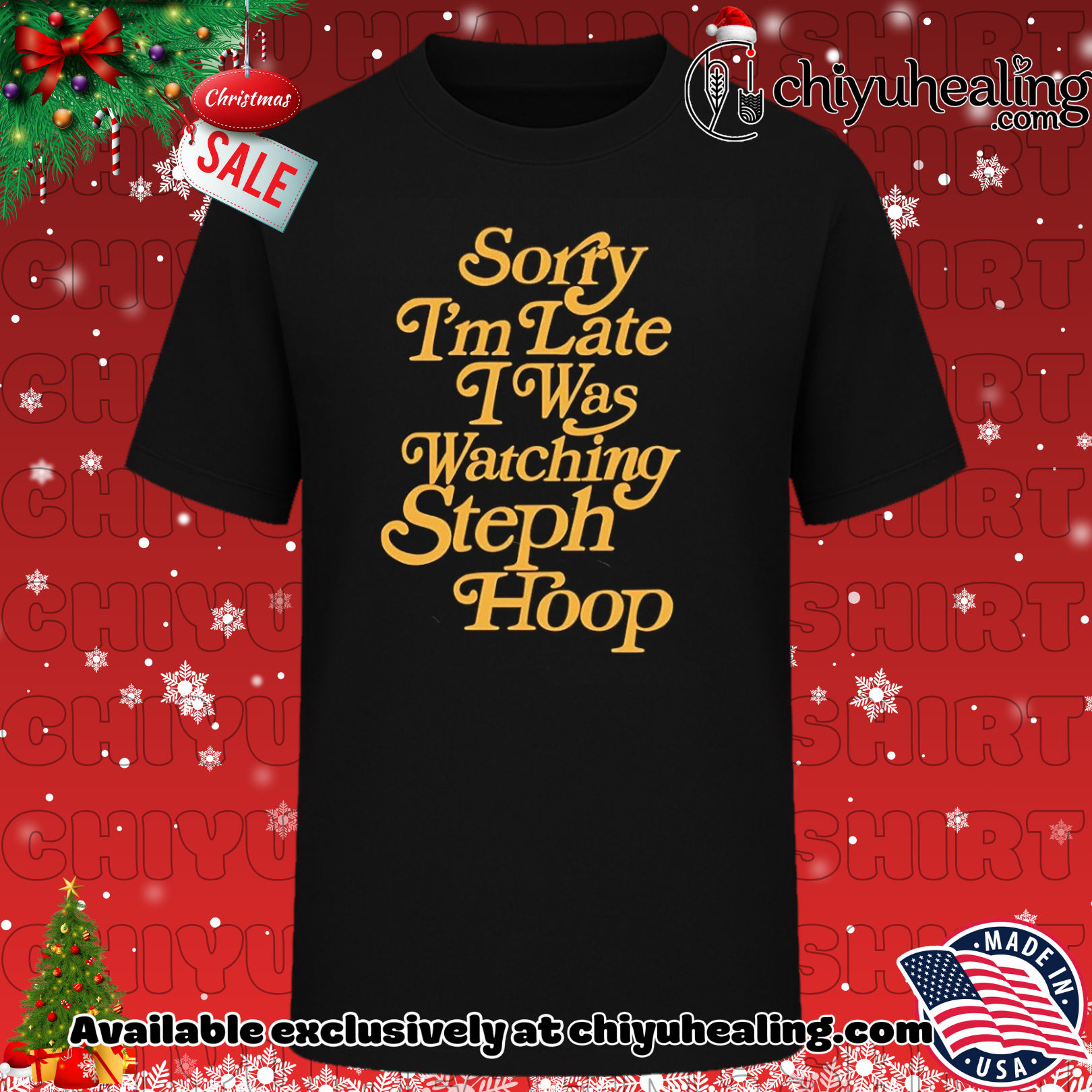 Sorry I'm late I was watching Steph Hoop shirt, Hoodie, Sweatshirt, Poster Canvas, Mug, Ornaments