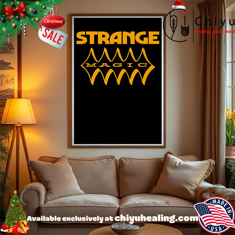 Strange magic shirt, Hoodie, Sweatshirt, Poster Canvas, Mug, Ornaments Strange magic shirt, Hoodie, Sweatshirt, Poster Canvas, Mug, Ornaments